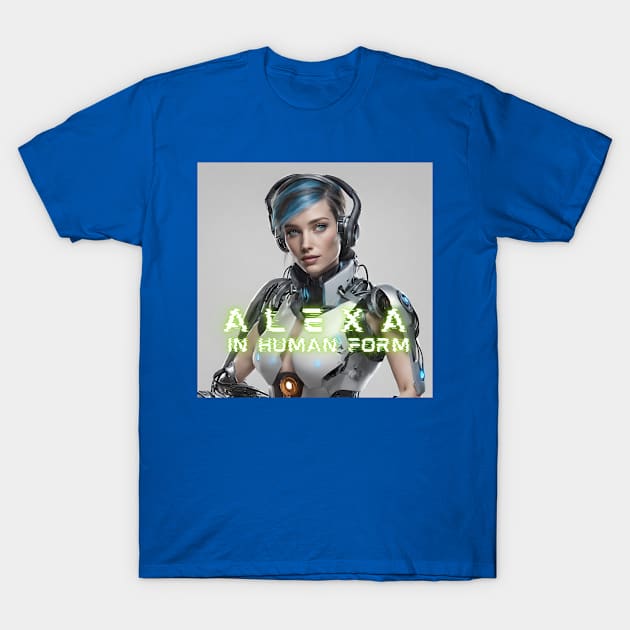 Alexa in Human Form T-Shirt by DAPS Designs